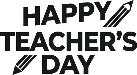 Naklejka premium Pencil Illustration With Text For Teacher s Day Black On White