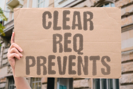 "Clear Req Prevents" A well-written requirement sheet stops months of rework. PRACTICAL. REQUIREMENT. PREVENTION. REWORK. CLARITY.