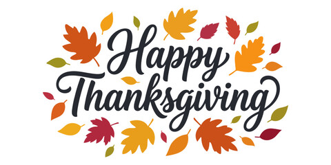 Festive happy thanksgiving lettering with colorful autumn leaves and foliage illustration for seasonal greetings and holiday celebrations © Markpixel