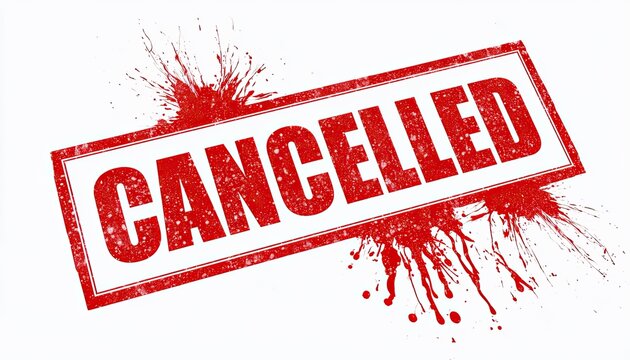 Red stamp graphic with the word "CANCELLED" and splattered ink