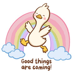 Fototapeta premium Cute Kawaii Long Neck Goose Jumping Through a Rainbow with Positive Affirmation Good Things Are Coming Pastel Self Love Motivational Clipart