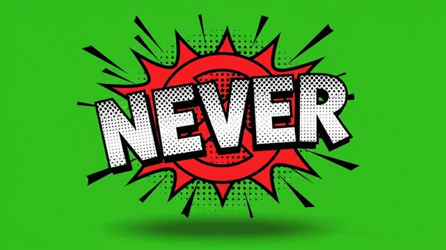 Comic book style never text animation on green screen, pop speech bubble for dynamic motion and social media
