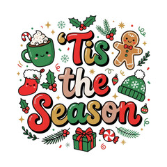 Fototapeta premium Tis the season hand lettering with holiday icons and treats, christmas