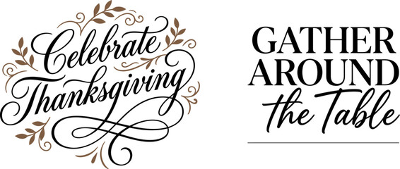 Elegant hand lettered typography for a festive thanks giving celebration and gathering around the dinner table design © KaziDalia