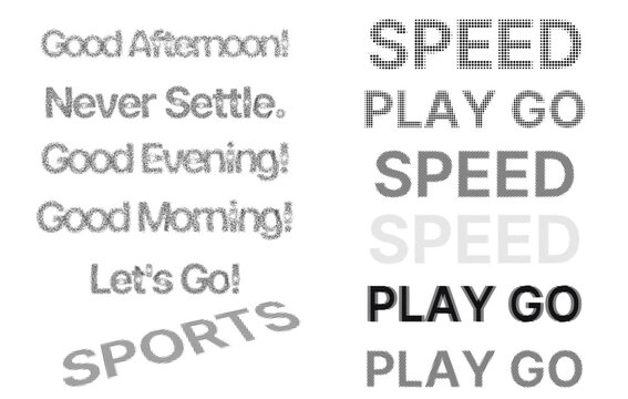 Set of motivational and daily greeting typographic phrases with halftone dot text effect, typography