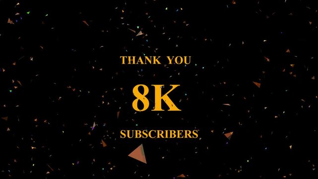 Celebratory confetti explosion golden text thank you eight thousand subscribers milestone background