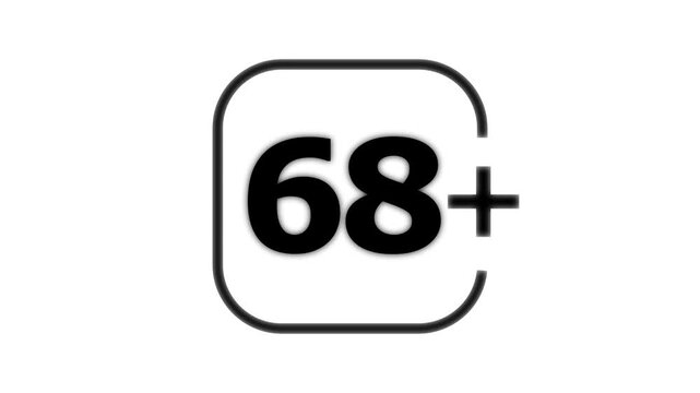 Black number sixty eight with a plus sign inside a rounded square frame on a white background for age restriction or rating symbol