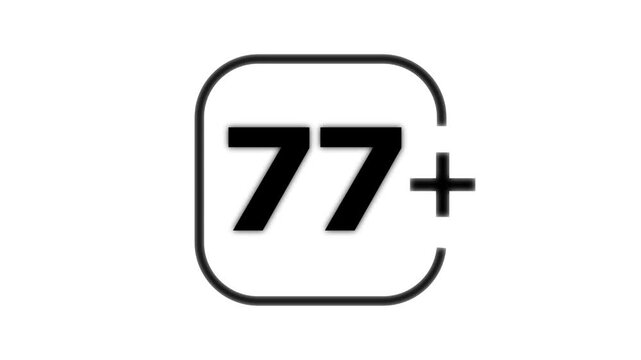 A black rounded square containing the number seventy seven followed by a plus sign isolated on a white background for age restriction labels