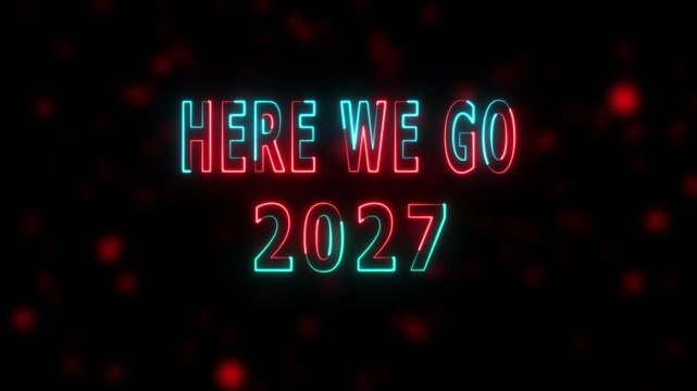 Wide format neon red and cyan 2027 here we go text announcement glowing future year number modern. 4k animation on dark background,
