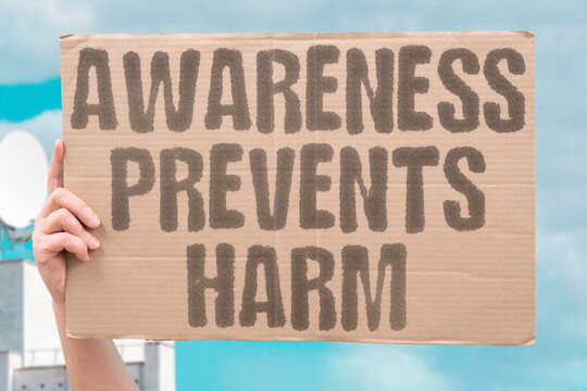 "Awareness Prevents Harm" Community vigilance can stop trouble early. PROTECT. AWARENESS. PREVENTS. HARM. VIGILANCE.