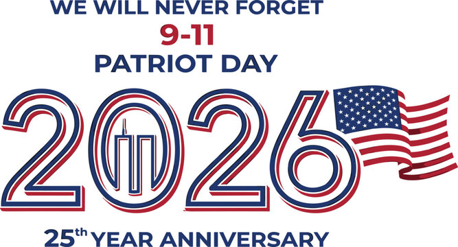 25 Years Remembering 911 Patriot Day.