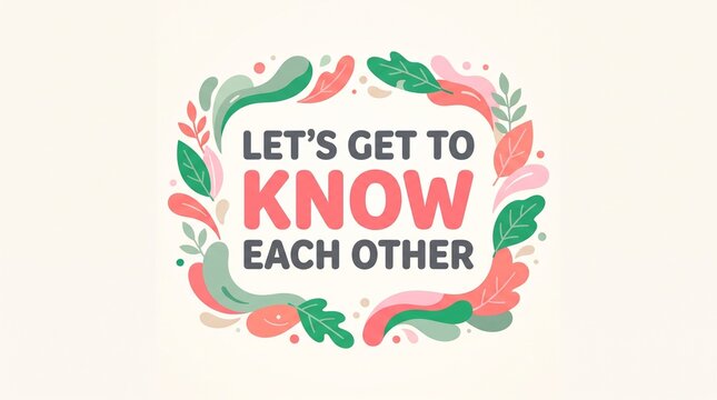 Colorful wreath with let's get to know each other text