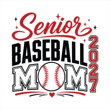 Senior Baseball Mom 2027 Graduation Typography Vector Design with Script Lettering and Baseball