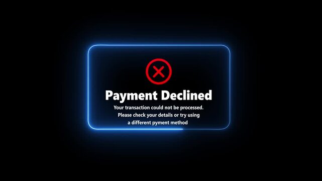 Digital alert dialog displays payment declined error notification, with a bold red X icon and glowing red border, warning that the transaction could not be processed. Online payment errors, 4k video