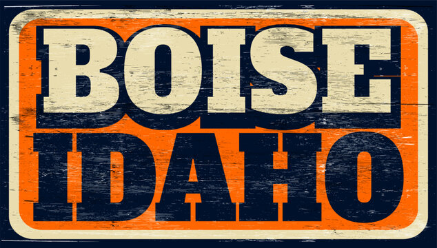 Aged vintage Boise Idaho sign on wood