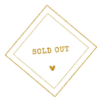 Gold glitter sold out sign, elegant diamond frame with heart icon, luxury retail notification for out of stock products and limited editions