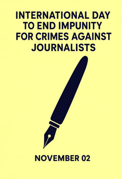 International day to end impunity for crimes against journalists awareness poster with pen illustration
