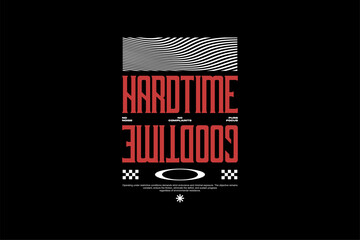 Fototapeta premium Hardtime Goodtime Typography Graphic Design.