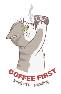 Grumpy cat drinking morning coffee. Vector illustration with lettering. Cute cats series. 