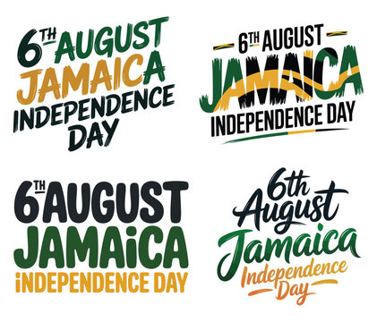 Four distinct artistic designs celebrating Jamaica Independence Day on August sixth with bold typography and national colors