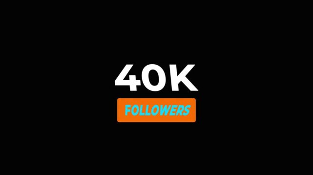Congratulations Social media 40k followers counting notification icon animation on alpha channel.