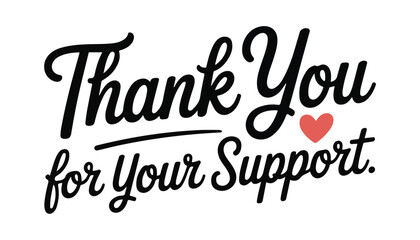 Thank you for your support cursive typography with red heart symbol for business and donation use. © Lima