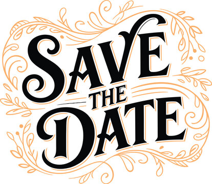Save the date decorative typography with elegant lettering, wedding invitation title, celebration announcement, modern event design, and minimalist white background, vector, designs