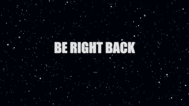 Be Right Back Starfield Warp Space Stars Blue White Text Pulse Stream Screen Motion Graphic Loop