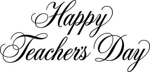 Elegant black calligraphy design for a teacher's day special typography greeting card isolated on a clean white background © Popy