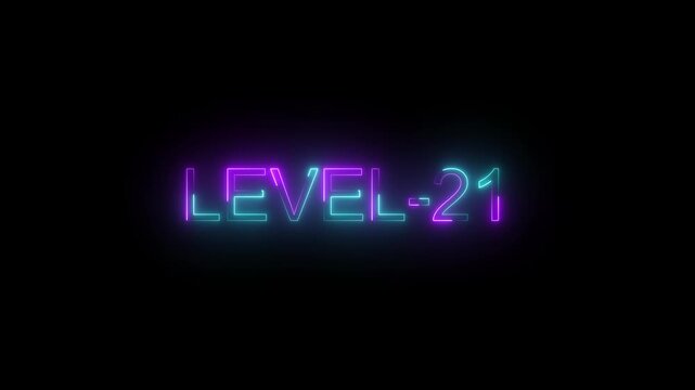 Glowing Neon LEVEL 21 Text Animation on Black Background, Game Progress Level Indicator Motion Graphics 4K