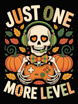 A skeleton wearing headphones holds a game controller surrounded by autumn leaves and pumpkins. The text reads 'Just One More Level.'