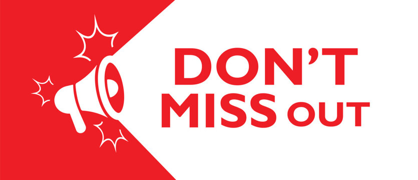 Don't miss out sign on white background