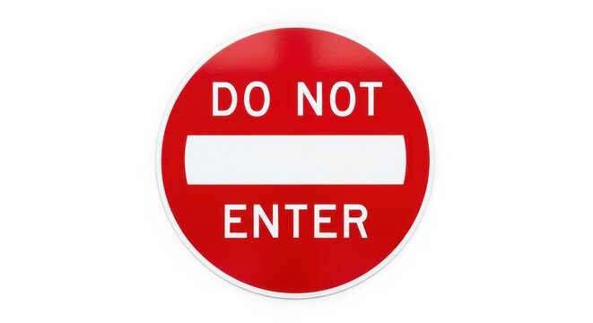 Red Circular Do Not Enter Sign With White Text And Bar