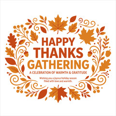 Festive autumn wreath illustration with colorful maple leaves and handwritten typography displaying happy thanksgiving greetings on a white background. © TAHURA
