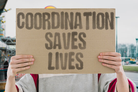 "Coordination Saves Lives" Working together prevents further tragedy. RESPONSE. COORDINATION. SAVES. LIVES. PREVENTS.