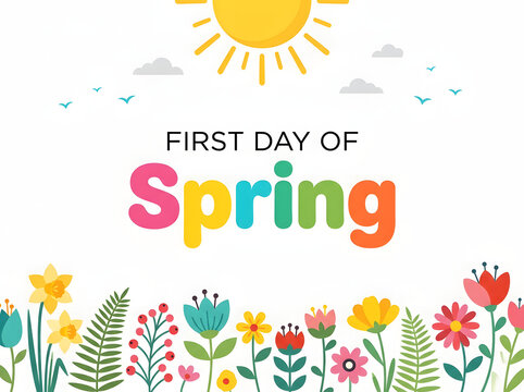 First day of spring greeting card. Colorful floral seasonal background with sun illustration.