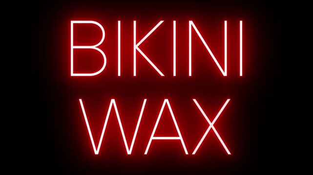 Red Neon BIKINI WAX Sign Flickering on Black Background