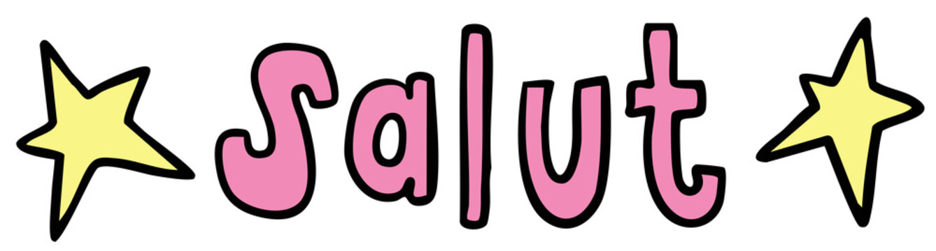 Hand writing salut letters for greeting card, hi, hello, font, text, message, words, typography, cute patch, sign, symbol, print, social media, banner, sticker, emoji, icon, decoration, fridge magnet