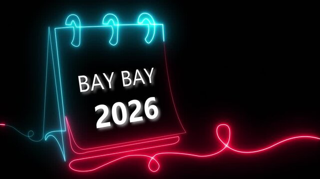Neon Calendar Artwork Saying Bye Bye 2026. Futuristic Glowing Light Design for Farewell Month Celebration, New Year Transition Poster, Greeting Card and Party Banner.