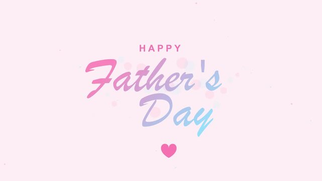 Elegant Happy Father's Day Text Animation featuring Cursive Script and Heart Icon on Light Pink Backdrop
