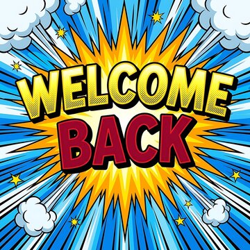 Welcome back comic book style retro pop art design with explosion