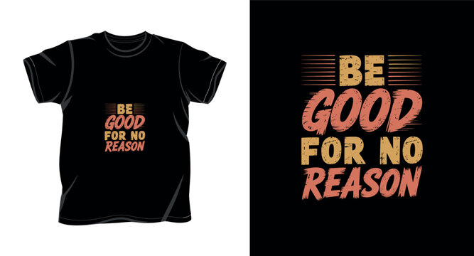 Be good for no reason vintage typography t shirt design with retro sunset graphic art.
