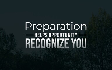 Minimal quote poster about preparation helping opportunity recognize readiness, displayed in refined white typography over a dark forest landscape. © DaffinArt