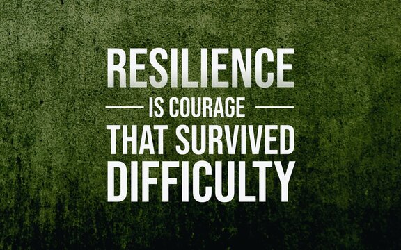 Powerful quote poster defining resilience as courage shaped by hardship, set in bold white typography over a green forest landscape.