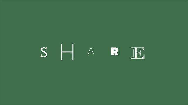 SHARE text reveal animation, mismatched ransom note typography with sequential letter build-up on green background