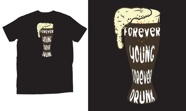 Vintage beer glass t-shirt design with Forever Young Forever Drunk typography, retro craft beer illustration, hand drawn brewery apparel vector