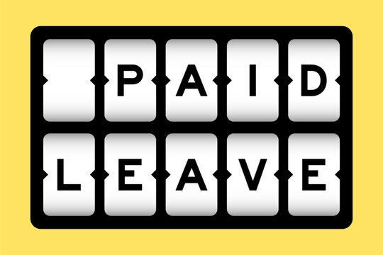 Black color in word paid leave on slot banner with yellow color background