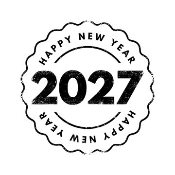 HAPPY NEW YEAR 2027 text concept. This stamp design features grunge typography celebrating the upcoming calendar year, holiday festivities, seasonal greetings, along festive countdown gatherings.