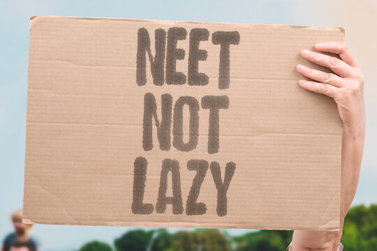 "NEET Not Lazy" Young people outside work and education are not idle by choice. TERMS. NEET. LAZY. MISUNDERSTANDING. BARRIER.