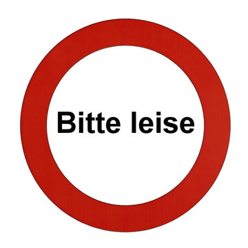 Rundes Schild mit rotem Rand und der Aufschrift "Bitte leise"